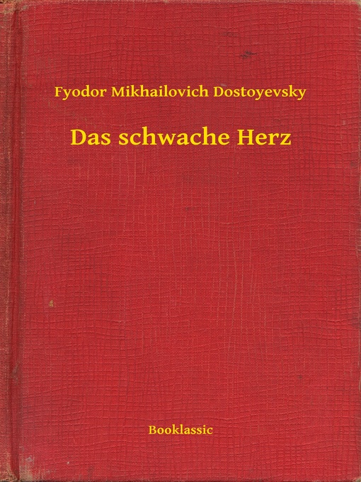 Title details for Das schwache Herz by Fyodor Mikhailovich Dostoyevsky - Available